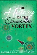 The HIstory Of The Tasmanian Vortex af Barbara Susan Christiansen