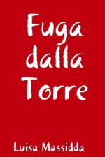 Fuga dalla Torre af Luisa Massidda
