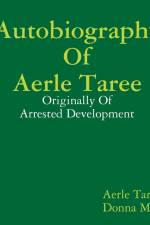 Autobiography of Aerle Taree af Aerle Taree