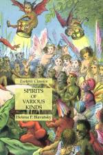 Spirits of Various Kinds af Helena P. Blavatsky