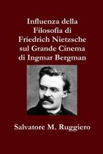 Influenza della Filosofia di Friedrich Nietzsche sul Grande Cinema di Ingmar Bergman af Salvatore M. Ruggiero