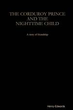 THE CORDUROY PRINCE AND THE NIGHTTIME CHILD af Henry Edwards