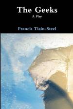 The Geeks af Francis Tiain-Steel