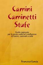 Camini Caminetti Stufe af Francesco Lancia