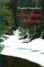 Don Juan Quixote af Francis Tiain-Steel