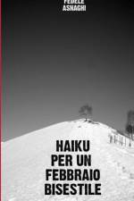 HAIKU PER UN FEBBRAIO BISESTILE af Fedele Asnaghi