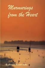 Murmurings from the Heart af Charmiene Maxwell-Batten