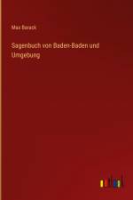 Sagenbuch von Baden-Baden und Umgebung af Max Barack