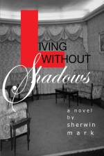 Living Without Shadows af Sherwin Mark