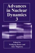 Advances in Nuclear Dynamics 3 af W. Bauer