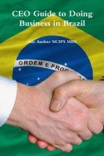 CEO Guide to Doing Business in Brazil af Ade Asefeso MCIPS MBA