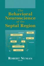 The Behavioral Neuroscience of the Septal Region af Robert Numan