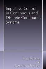 Impulsive Control in Continuous and Discrete-Continuous Systems af Boris M Miller
