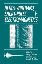 Ultra-Wideband, Short-Pulse Electromagnetics af Henry L Bertoni