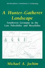 A Hunter-Gatherer Landscape af Michael A Jochim