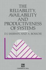 Reliability, Availability and Productiveness of Systems af D J Sherwin