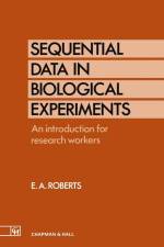 Sequential Data in Biological Experiments af E A Roberts