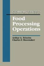 Computerized Food Processing Operations af Arthur A Teixeira