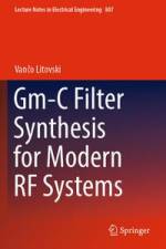 Gm-C Filter Synthesis for Modern RF Systems af Van¿o Litovski