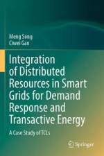 Integration of Distributed Resources in Smart Grids for Demand Response and Transactive Energy af Ciwei Gao