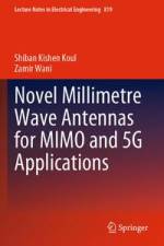 Novel Millimetre Wave Antennas for MIMO and 5G Applications af Zamir Wani