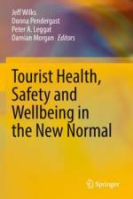 Tourist Health, Safety and Wellbeing in the New Normal af Jeff Wilks