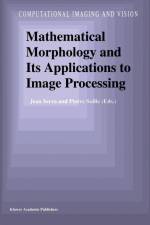 Mathematical Morphology and Its Applications to Image Processing af Jean Serra