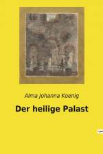 Der heilige Palast af Alma Johanna Koenig