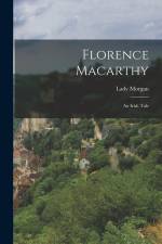 Florence Macarthy: An Irish Tale af Lady Morgan