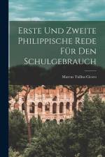 Erste Und Zweite Philippische Rede Für Den Schulgebrauch af Marcus Tullius Cicero