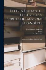 Lettres Édifiantes Et Curieuses, Écrites Des Missions Étrangères: Mémoires Des Indes Et De La Chine af Jesuits