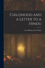 Childhood and a Letter to a Hindu af Leo Nikoleyevich Tolstoy