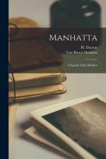Manhatta; a Egend of the Hudson af Van Buren Denslow