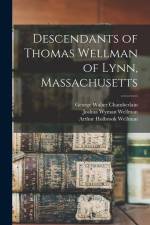 Descendants of Thomas Wellman of Lynn, Massachusetts af Joshua Wyman Wellman