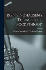 Boenninghausen's Therapeutic Pocket-Book af Clemens Maria Franz Von Bonninghausen