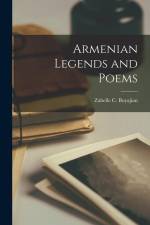 Armenian Legends and Poems af Zabelle C. Boyajian