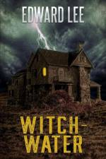 Witch-Water af Edward Lee