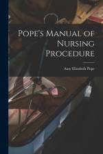 Pope's Manual of Nursing Procedure af Amy Elizabeth B. Pope