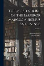 The Meditations of the Emperor Marcus Aurelius Antoninus; Volume 2 af Marcus Aurelius