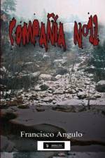 Compañía Nº 12 af Francisco Angulo Lafuente