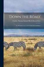 'Down the Road'; or, Reminiscences of a Gentleman Coachman af Charles Thomas Samuel Birch-Reynardson