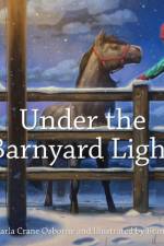 Under the Barnyard Light af Carla Crane Osborne