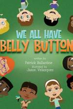 We All Have Belly Buttons af Patrick Ballantine