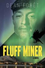 Fluff Miner af Dean Forêt