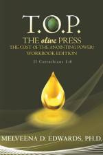 T.O.P. the Olive Press af Melveena D. Edwards Ph. D.