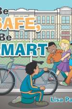 Be Safe, Be Smart af Lisa Pace