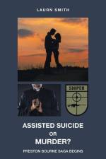 Assisted Suicide or Murder? af Laurn Smith