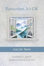 Remember, It's OK: Loss for Teens af Marian Grace Boyd