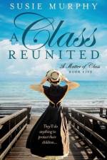 A Class Reunited af Susie Murphy