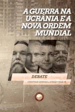 A Guerra na Ucrânia e a Nova Ordem Mundial af Jonas Fagá